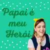 Tia Mori - Papai é meu Herói - Single